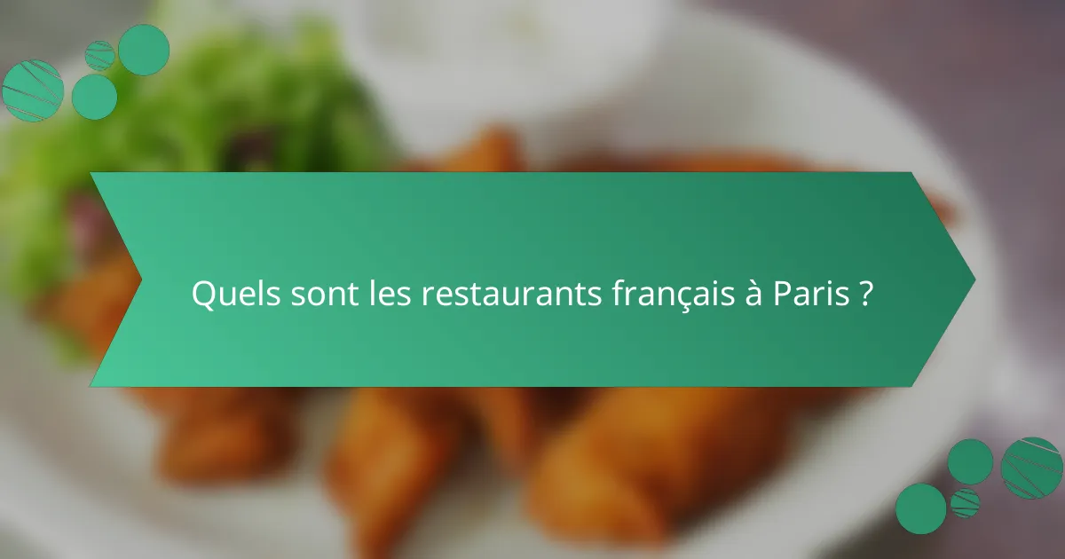 Quels sont les restaurants français à Paris ?