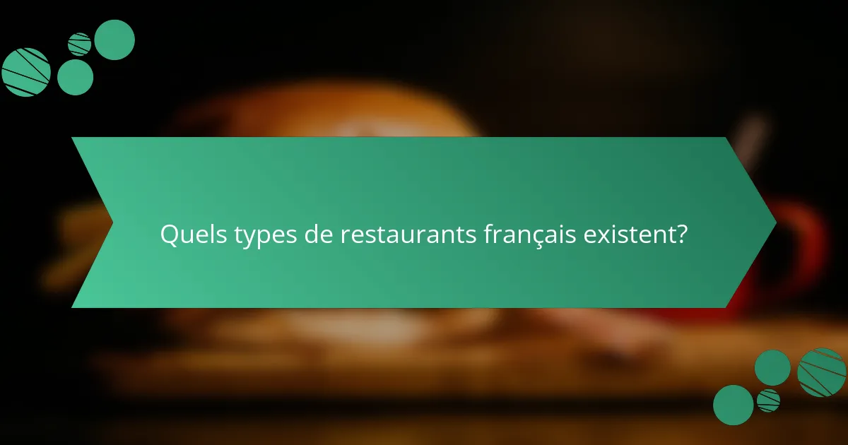 Quels types de restaurants français existent?